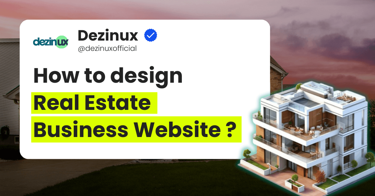 How to design a beautiful real estate website design for your business?