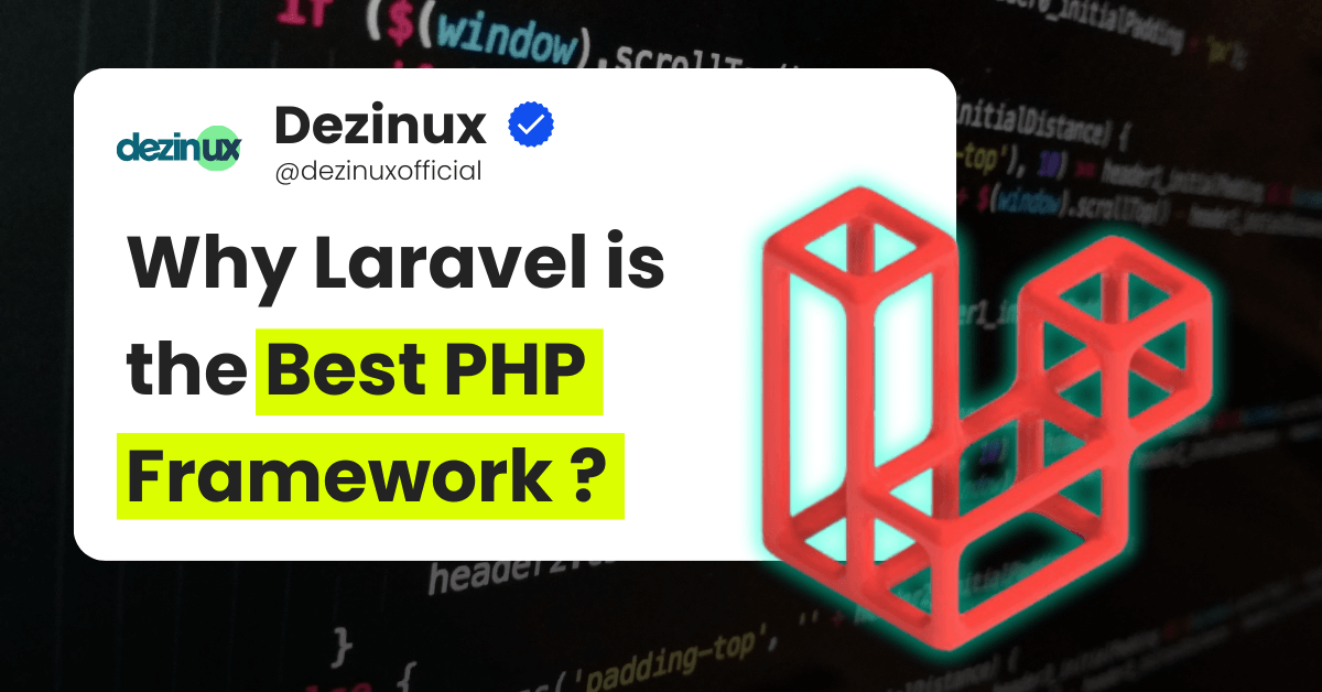 Why Laravel is the Best PHP Framework