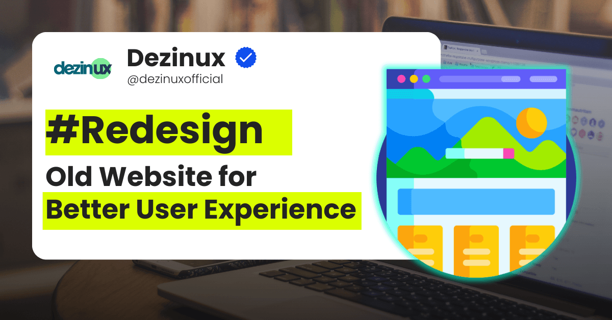 Why You Should Redesign Your Old Website for Your Online Business